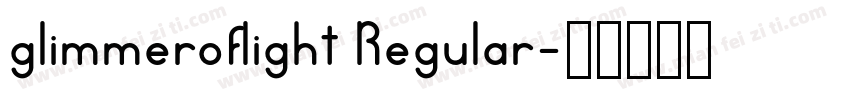 glimmeroflight Regular字体转换